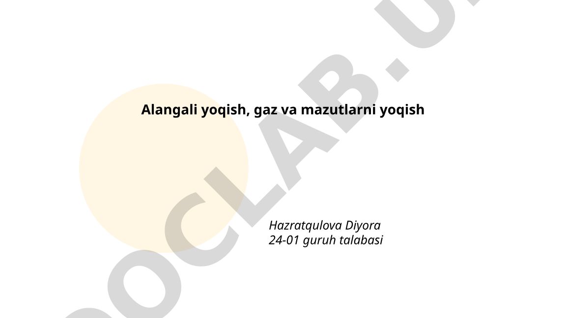 Alangali yoqish, gaz va mazutlarni yoqish