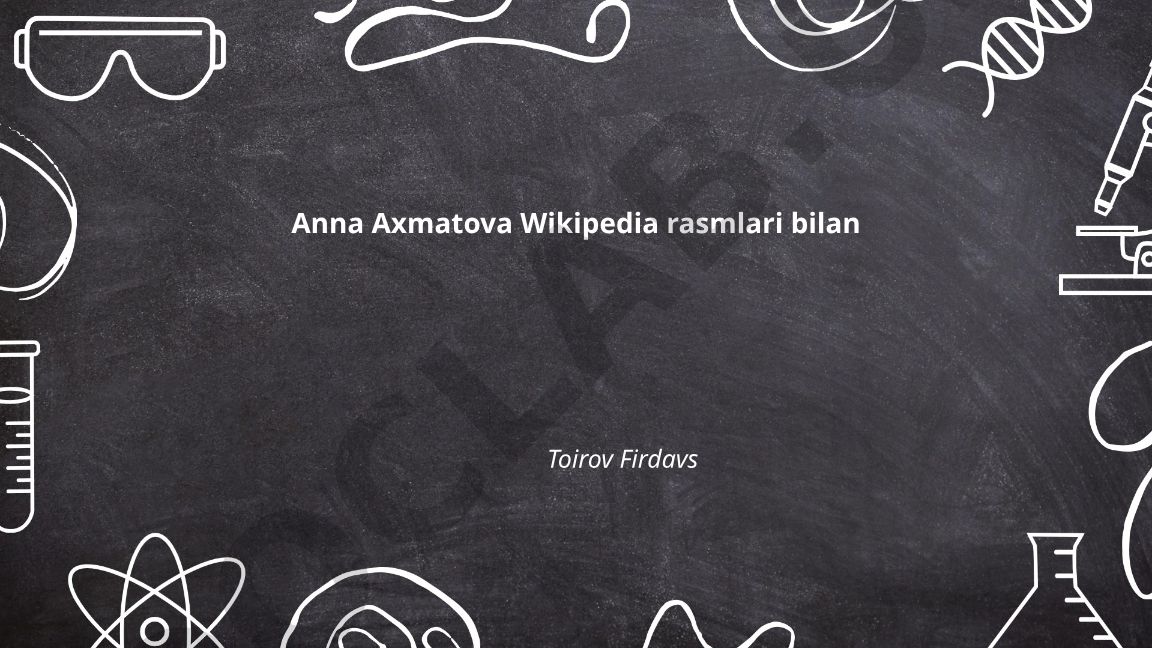 Anna Axmatova hayoti va ijodi