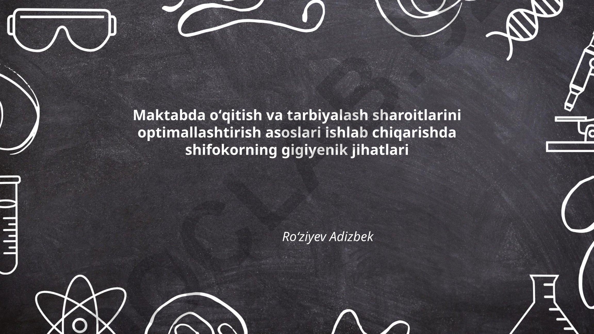 Maktabda o'qitish va tarbiyalash sharoitlarini optimallashtirish asoslari