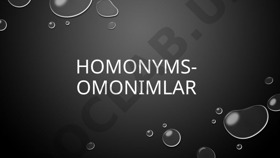 Homonyms - Omonimlar haqida lingvistik tushuncha