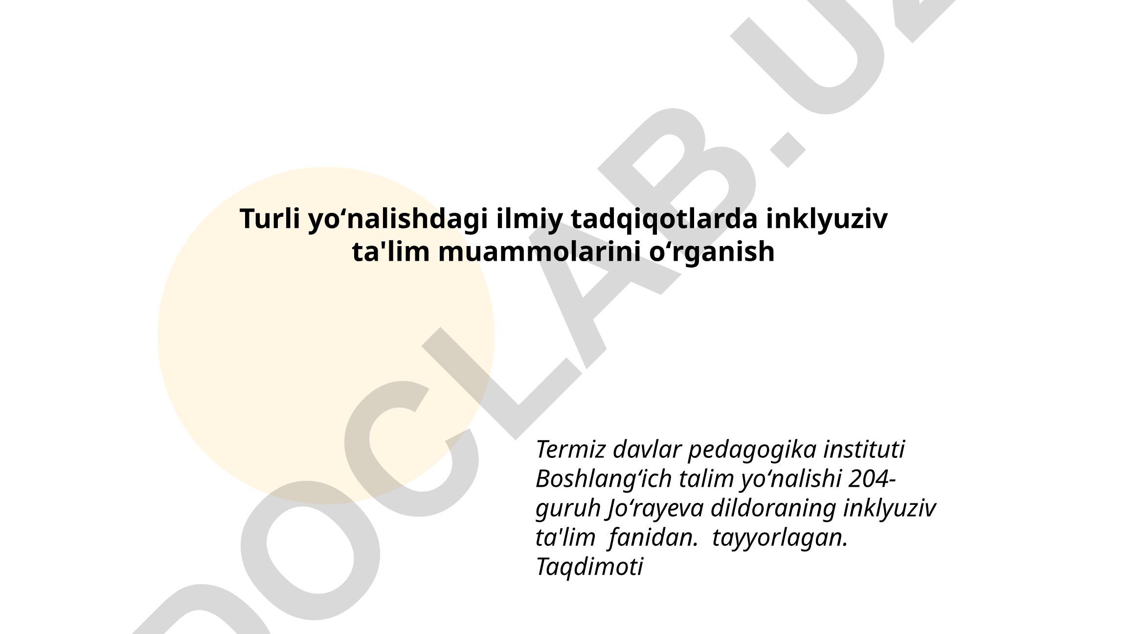 Turli yoʻnalishdagi ilmiy tadqiqotlarda inklyuziv ta'lim muammolarini oʻrganish
