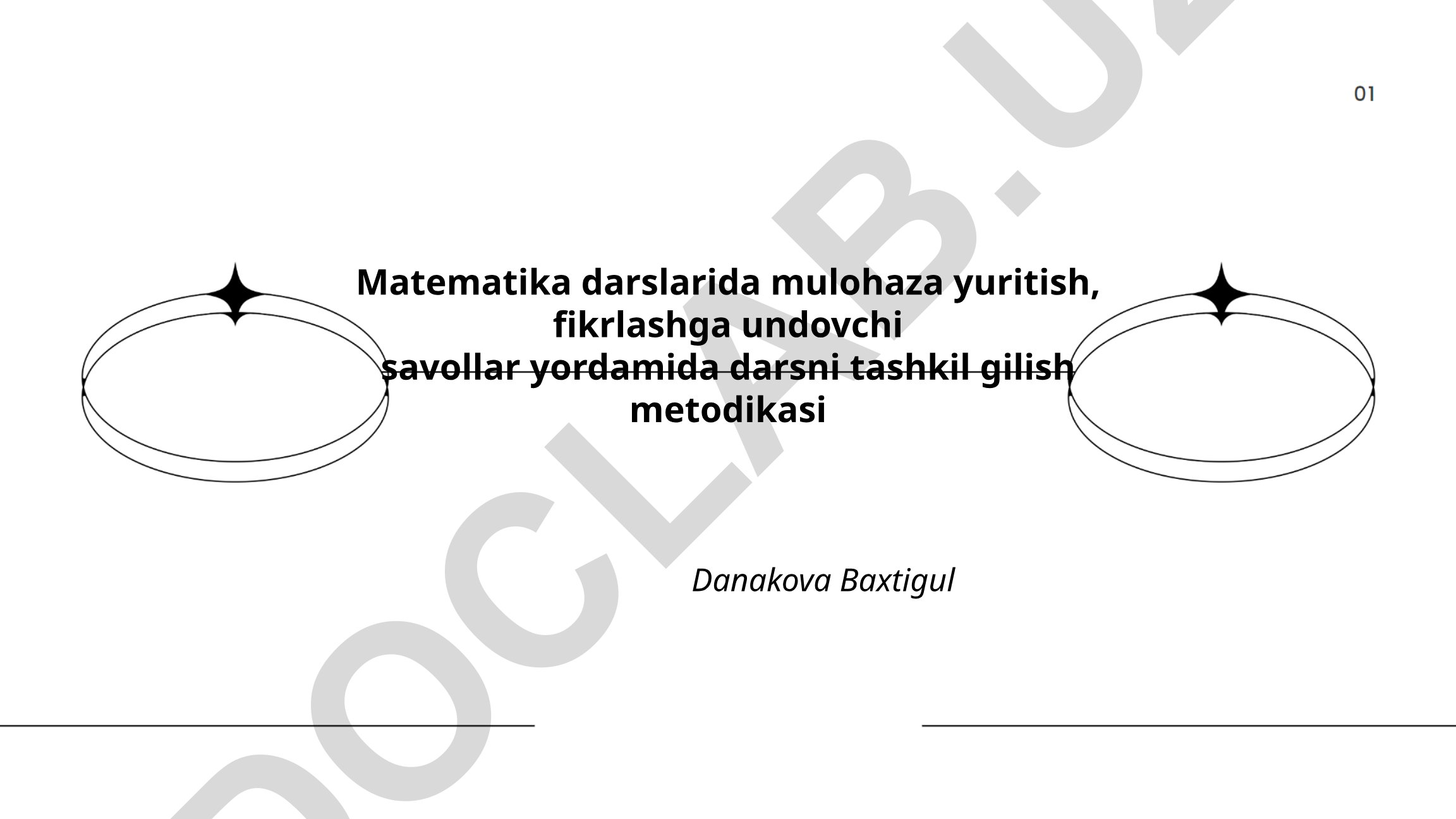 Matematika darslarida mulohaza yuritish va fikrlashga undovchi savollar metodikasi