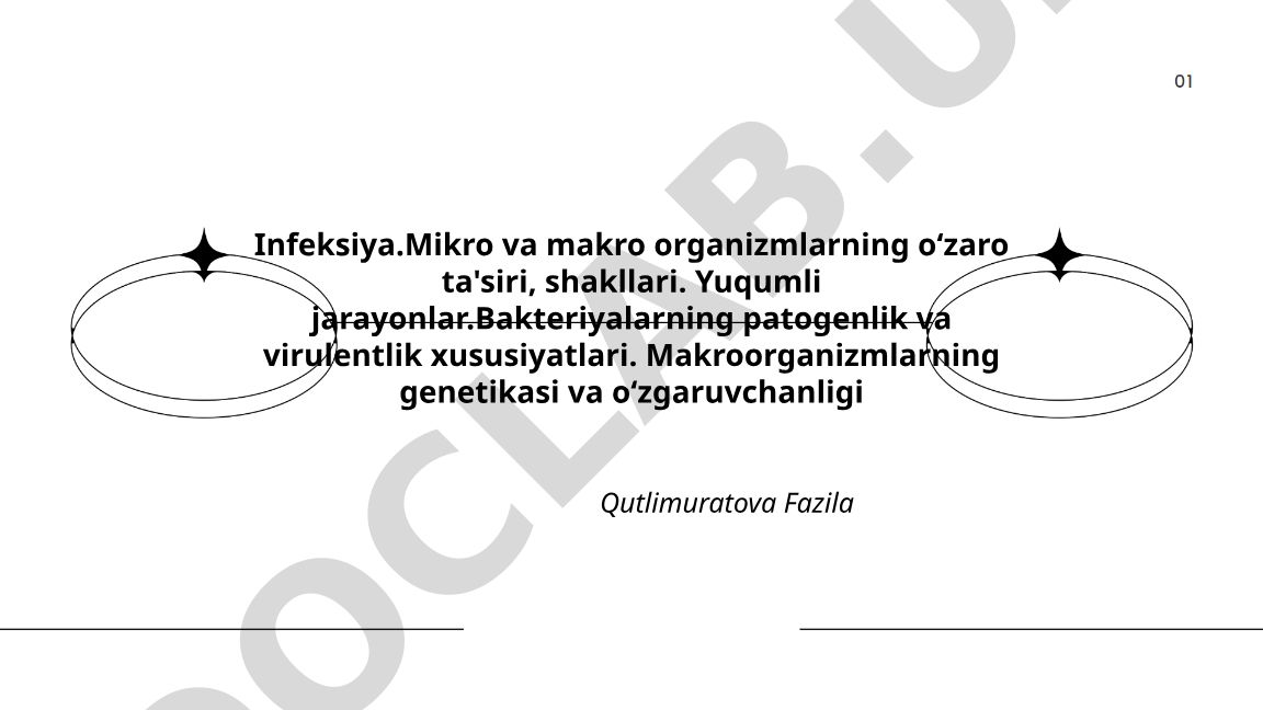 Infeksiya tushunchasi, mikro va makro organizmlarning o'zaro ta'siri