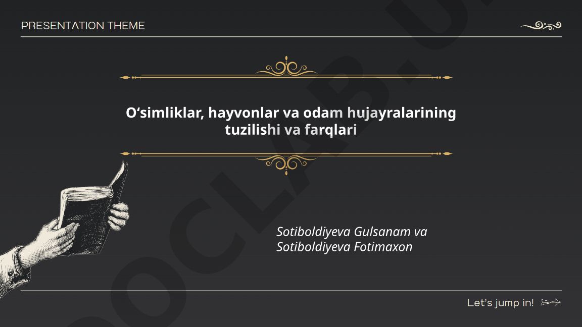 Oʻsimliklar, hayvonlar va odam hujayralarining tuzilishi va farqlari