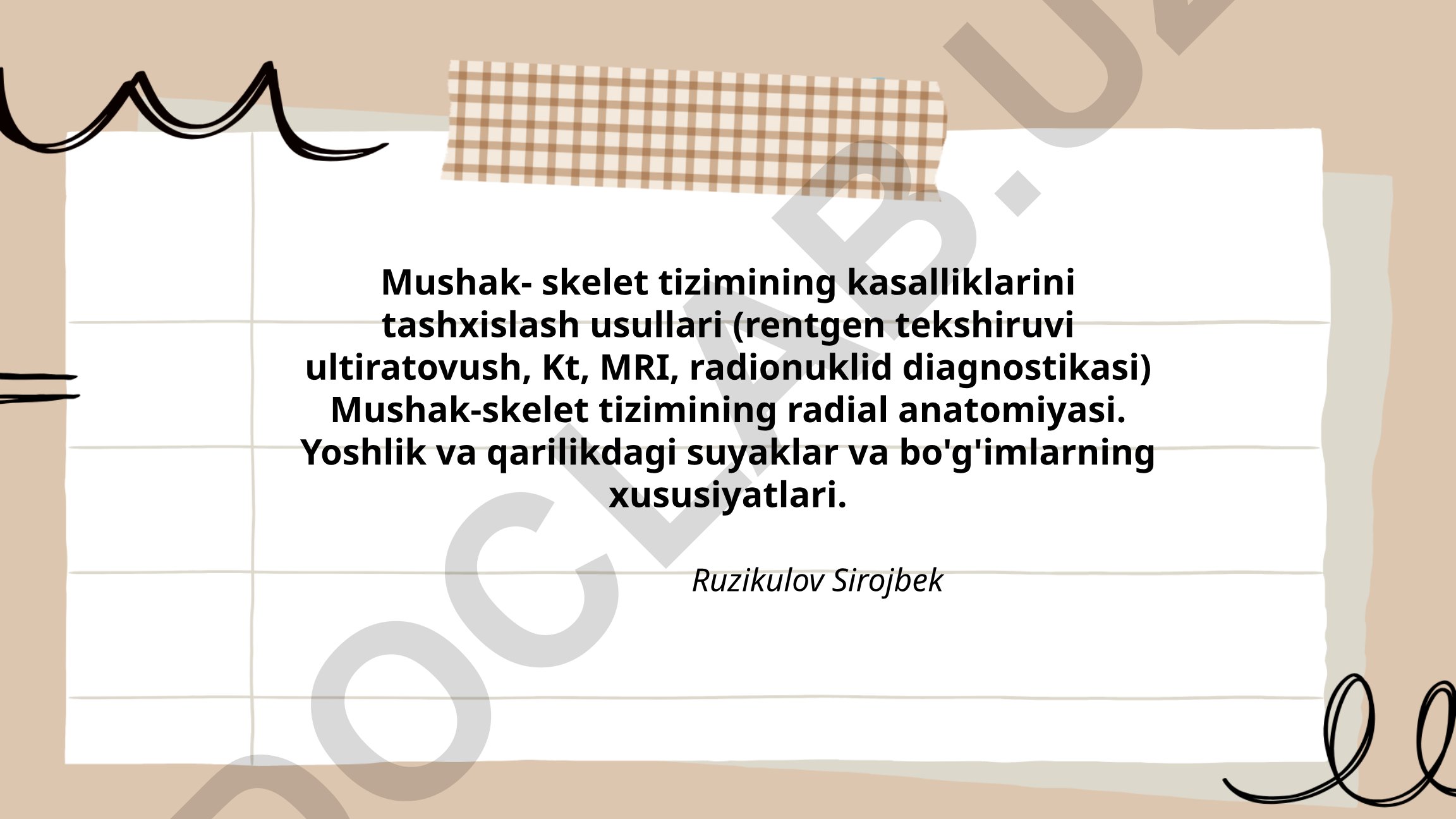 Mushak-skelet tizimining kasalliklarini tashxislash usullari va radial anatomiyasi