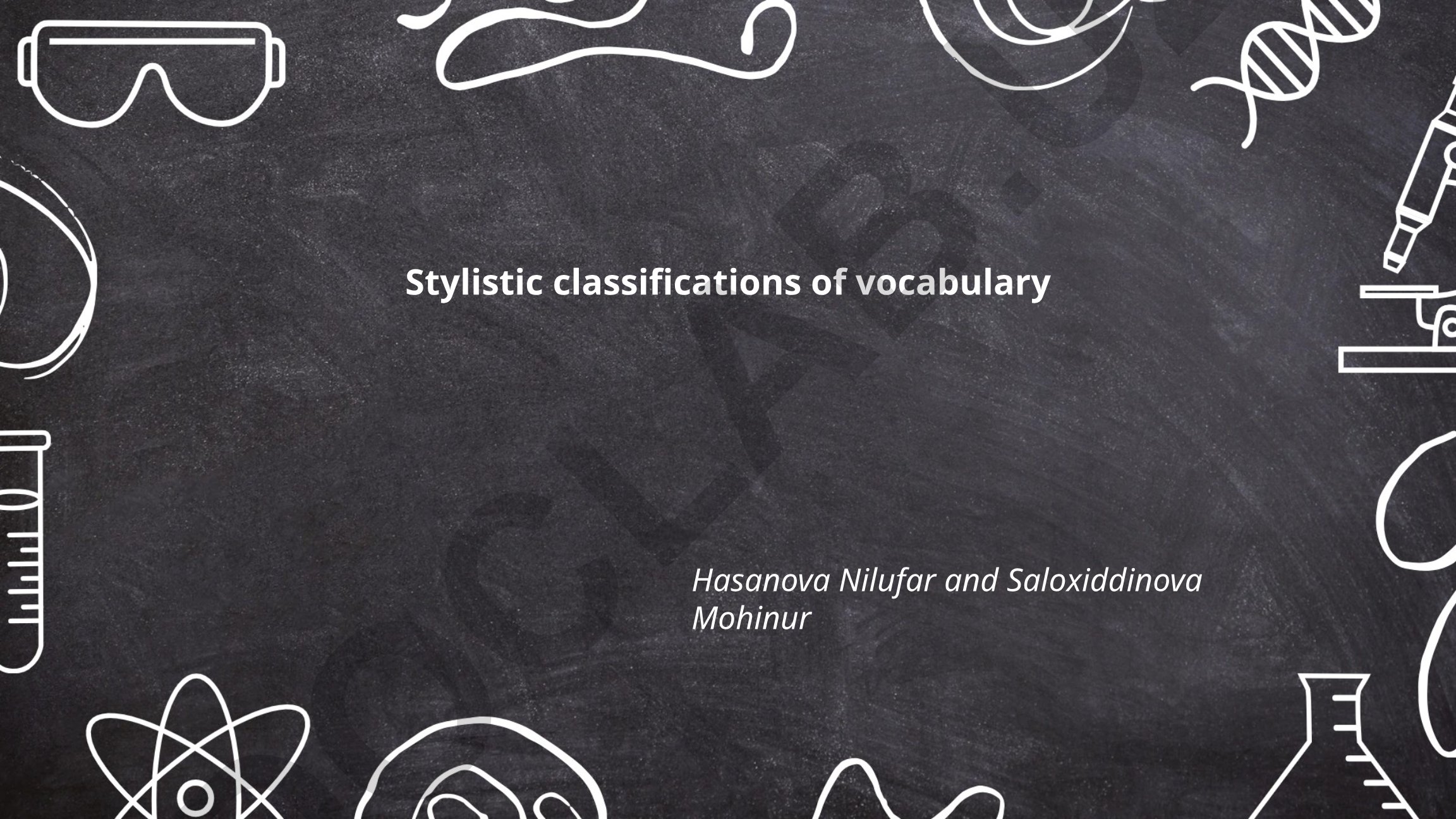 Stylistic classifications of vocabulary