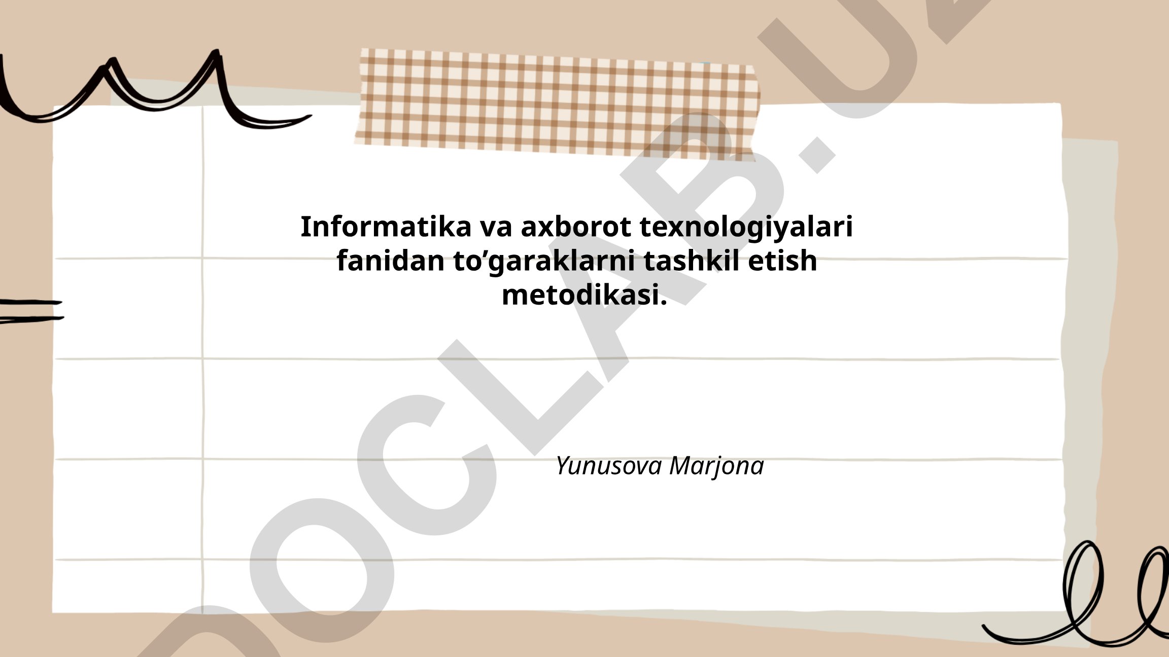Informatika va axborot texnologiyalari fanidan to'garaklarni tashkil etish metodikasi
