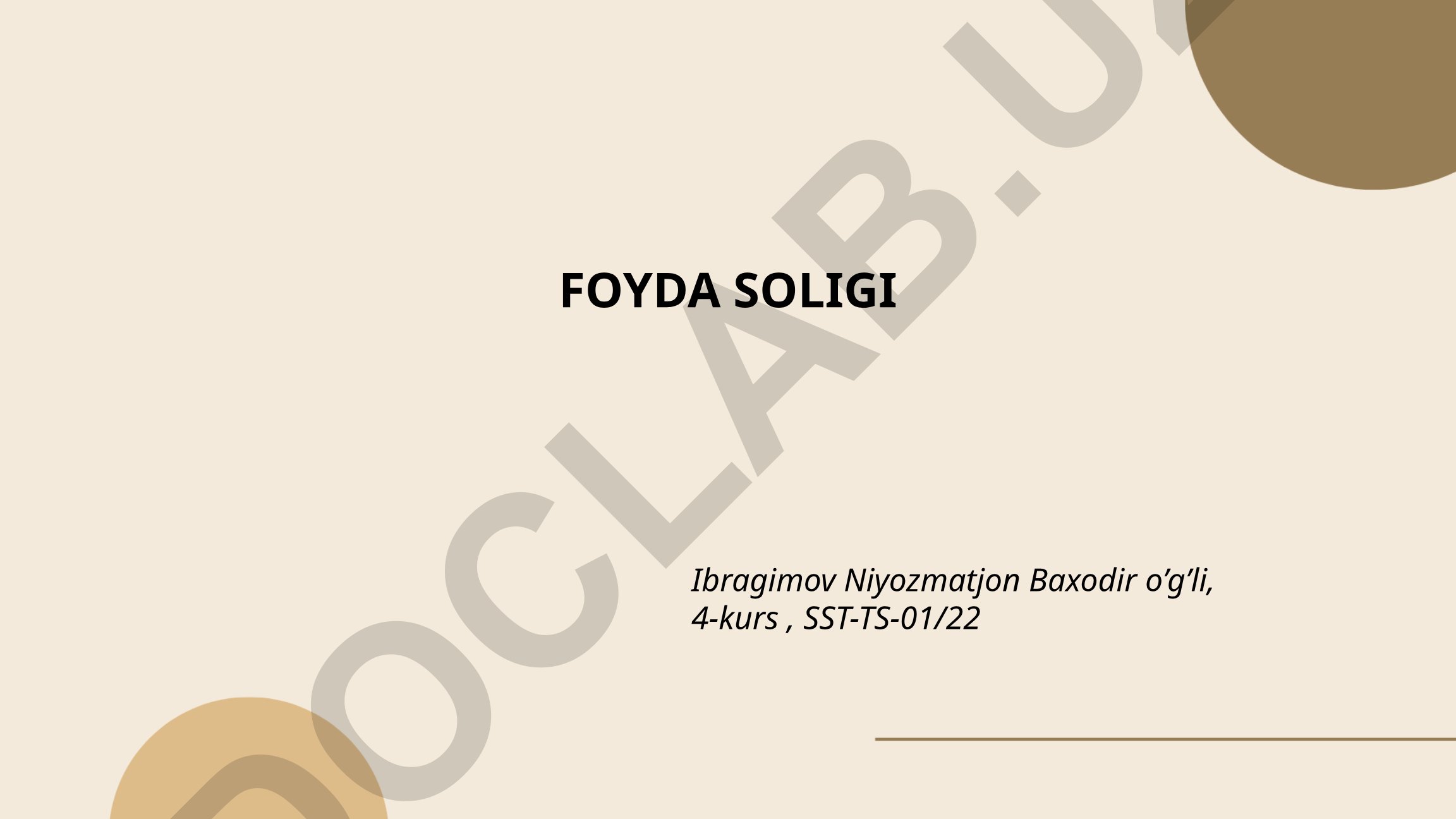 Foyda solig'ining umumiy tushunchasi va qonuniy asoslari