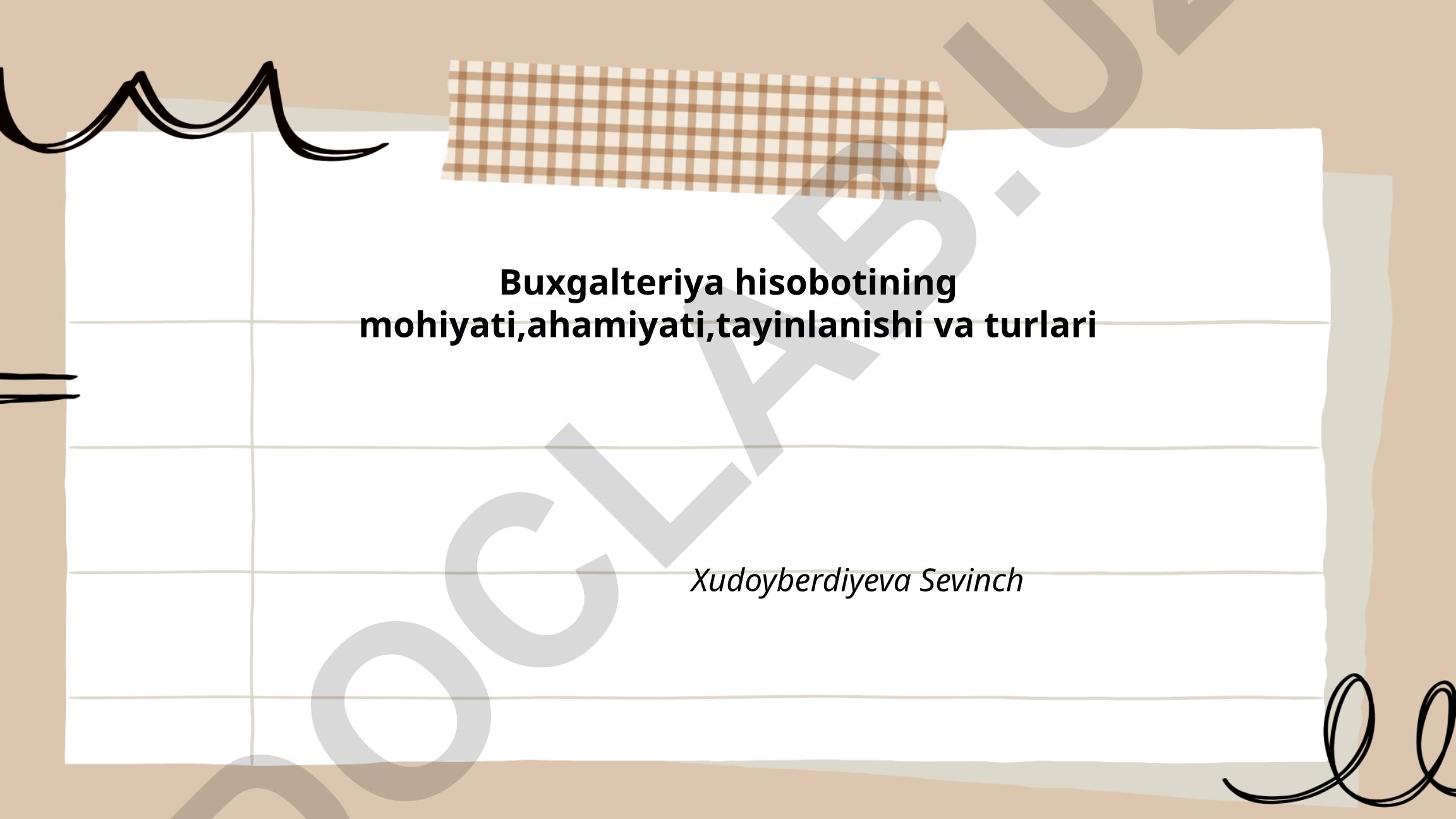 Buxgalteriya hisobotining mohiyati, ahamiyati, tayinlanishi va turlari