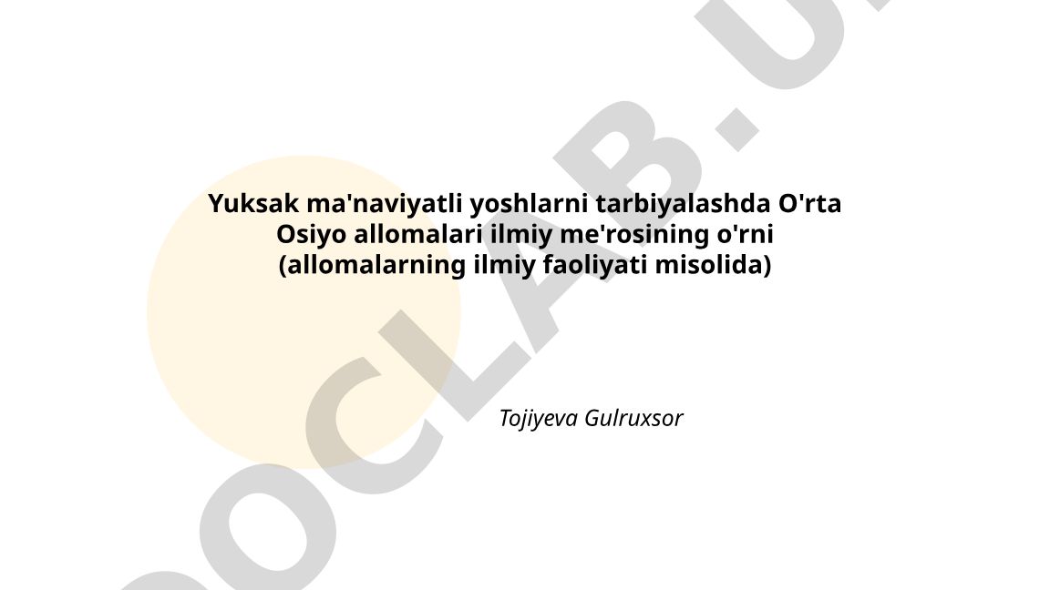 Yuksak ma'naviyatli yoshlarni tarbiyalashda O'rta Osiyo allomalari ilmiy me'rosining o'rni