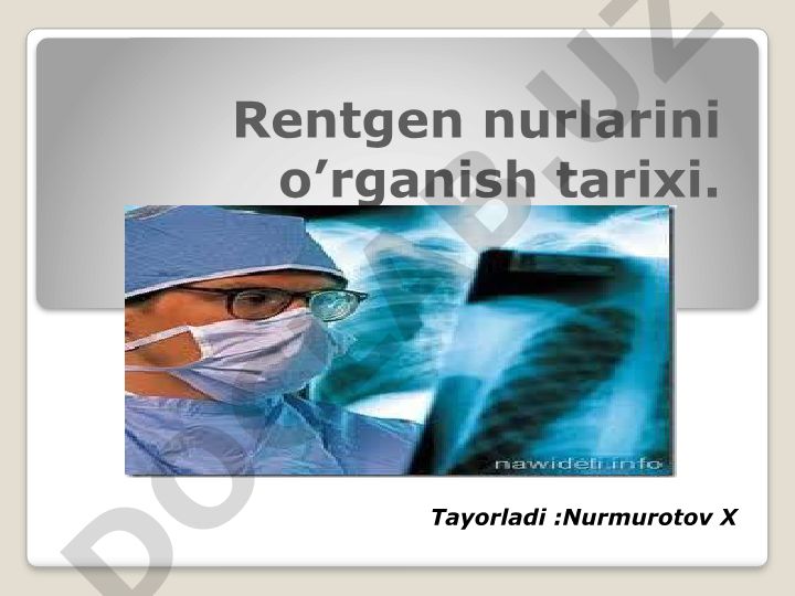 Rentgen nurlarini o'rganish tarixi