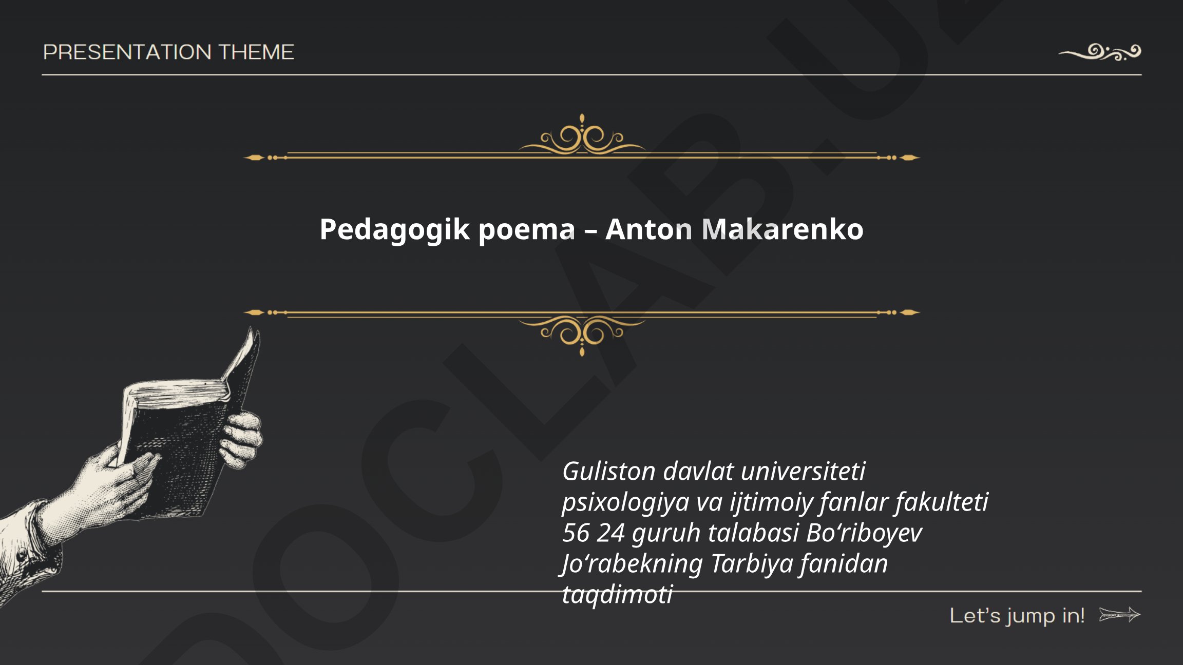 Anton Makarenko va "Pedagogik poema" asarining pedagogik tamoyillari