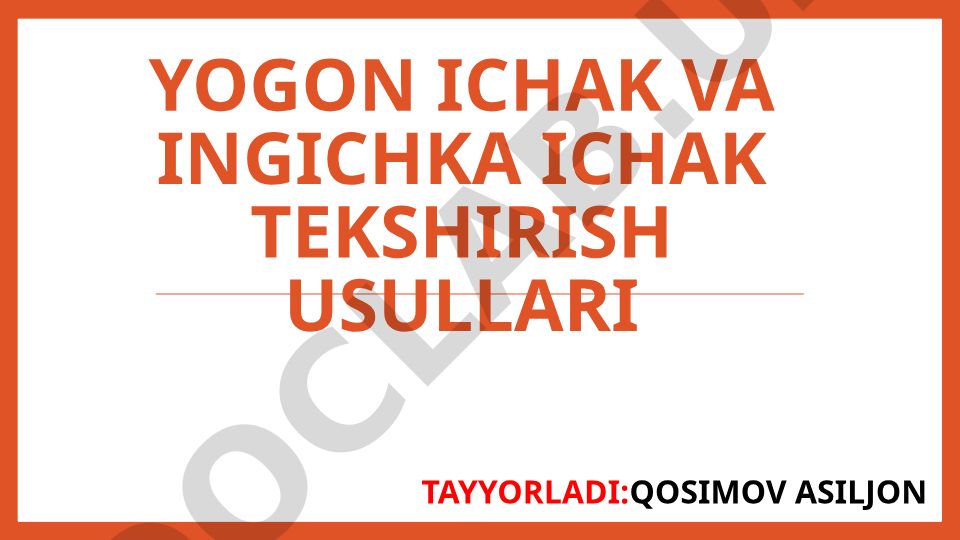 Yog'on ichak va ingichka ichak tekshirish usullari