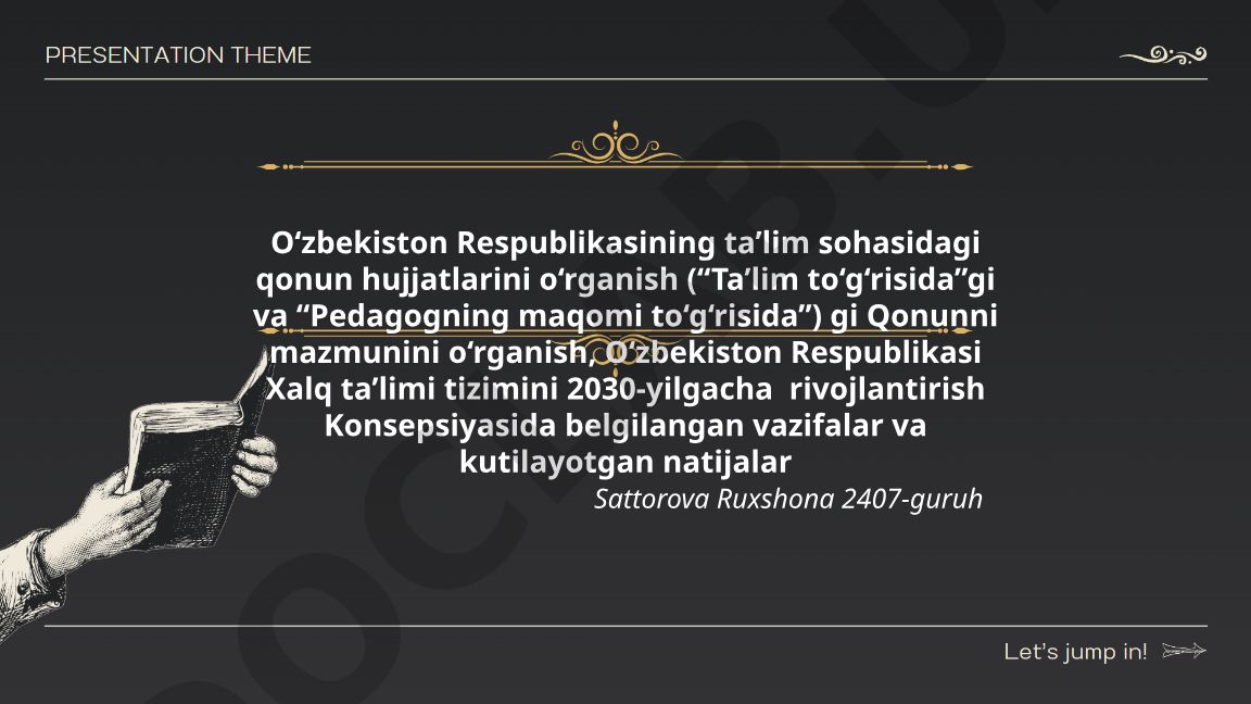 O‘zbekiston Respublikasining ta’lim sohasidagi qonun hujjatlarini o‘rganish