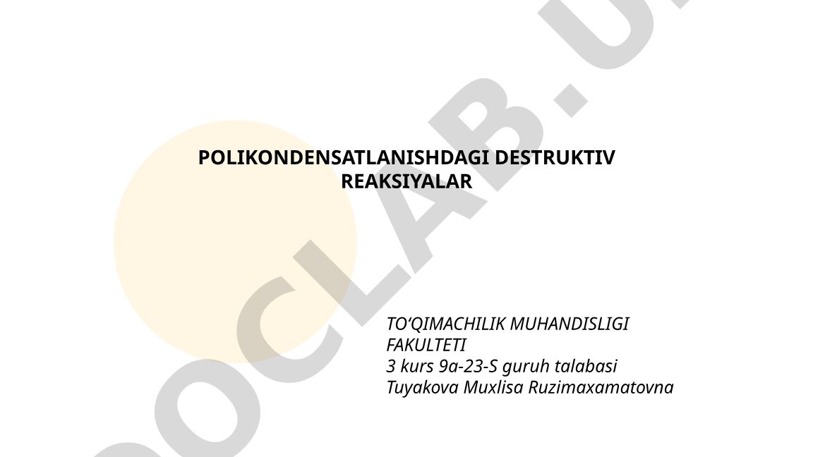 Polikondensatlanishdagi destruktiv reaksiyalar