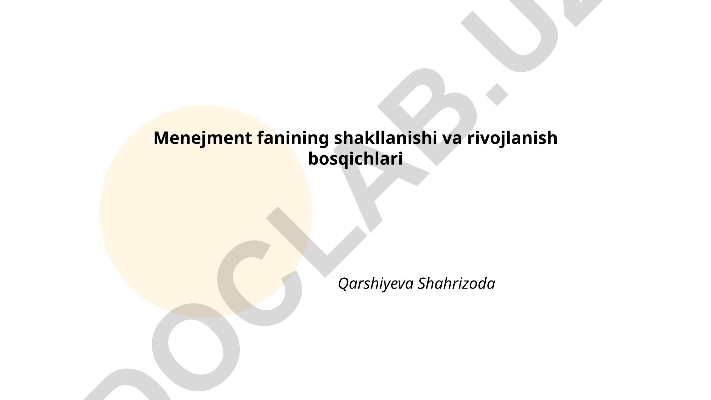 Menejment fanining shakllanishi va rivojlanish bosqichlari