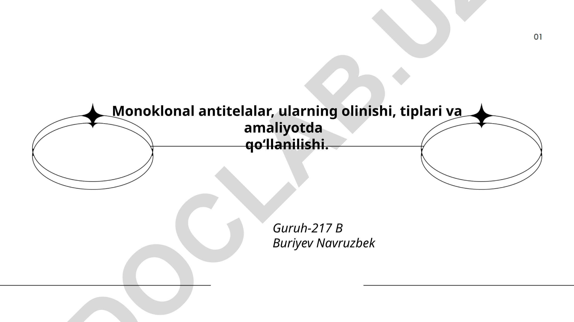 Monoklonal antitelalar, ularning olinishi, tiplari va amaliyotda qo‘llanilishi