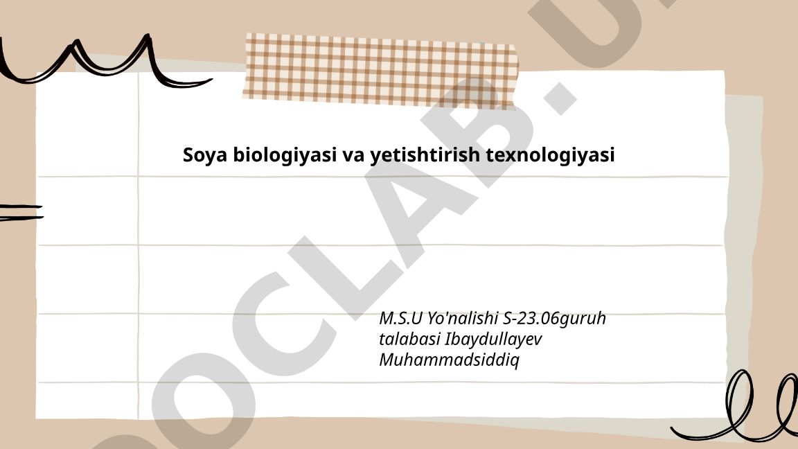 Soya biologiyasi va yetishtirish texnologiyasi