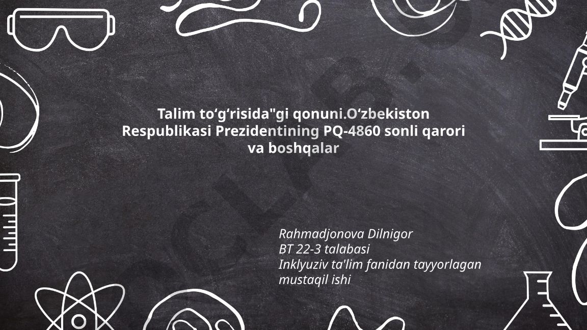 Ta'lim to'g'risidagi qonun va PQ-4860 qarori asosida ta'lim tizimi