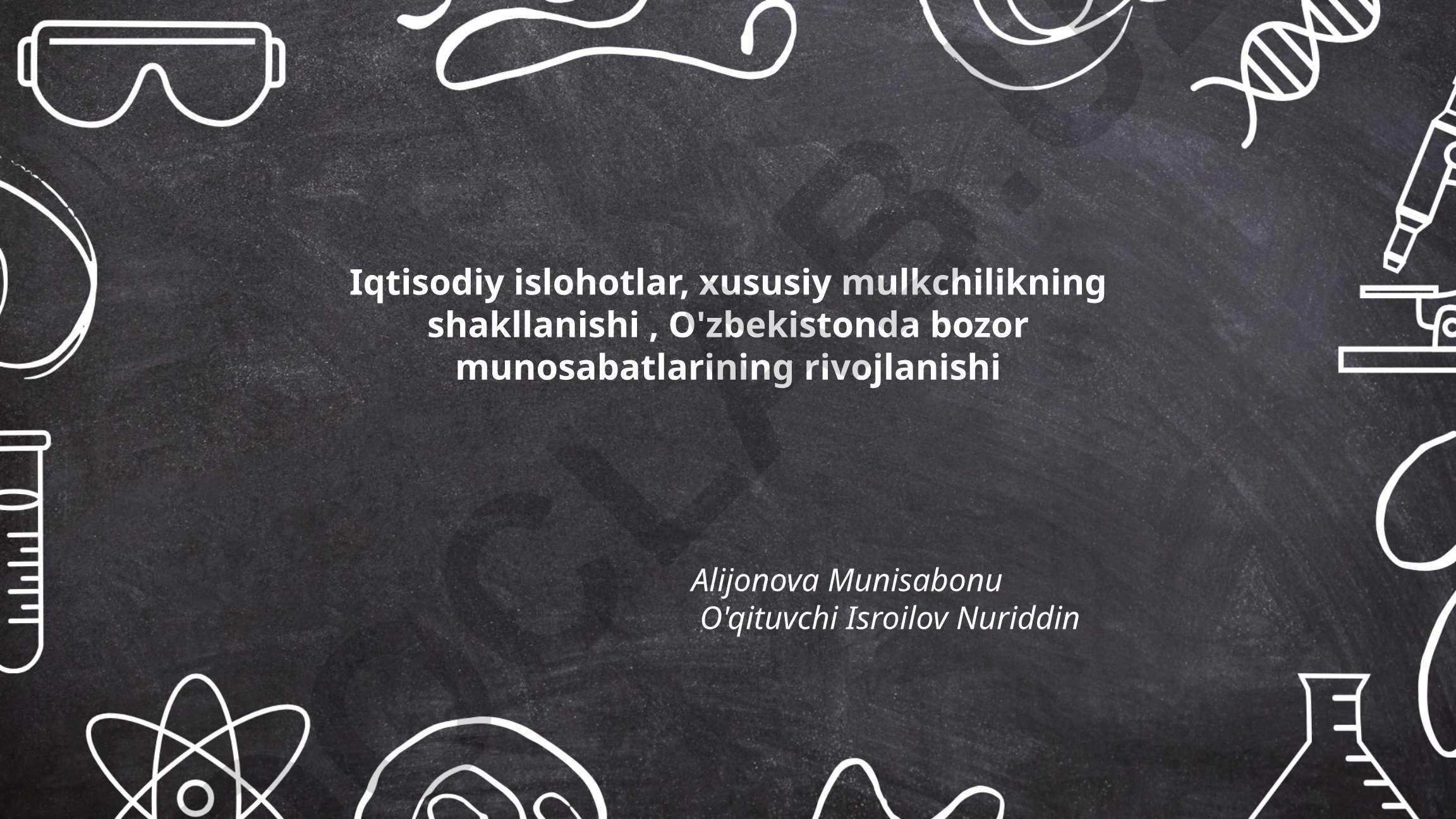 O'zbekistonda iqtisodiy islohotlar va bozor munosabatlari rivojlanishi