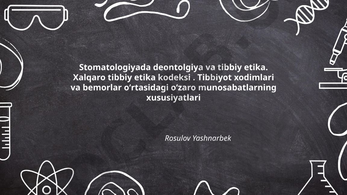Stomatologiyada deontologiya va tibbiy etika