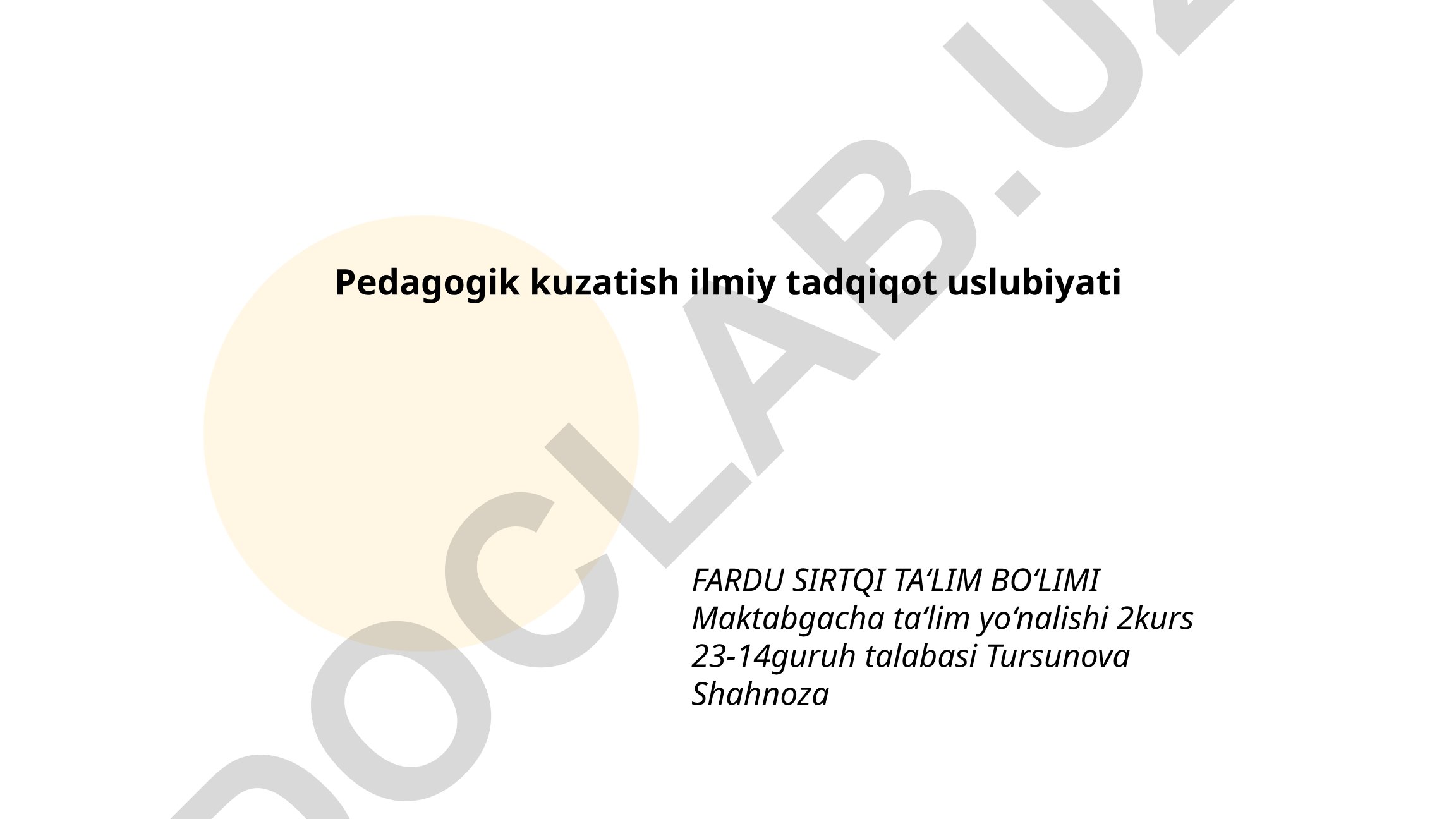 Pedagogik kuzatish ilmiy tadqiqot uslubiyati