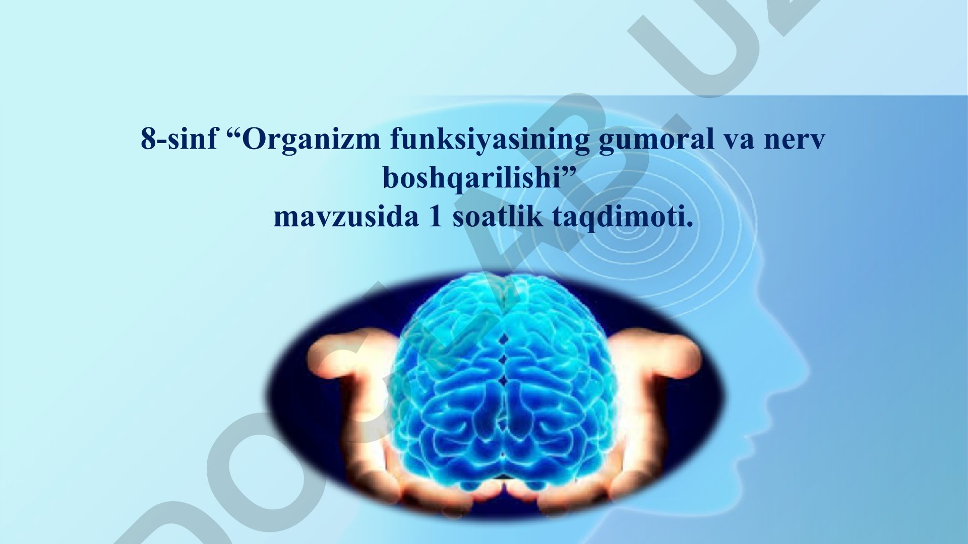 Organizm funksiyasining gumoral va nerv boshqarilishi