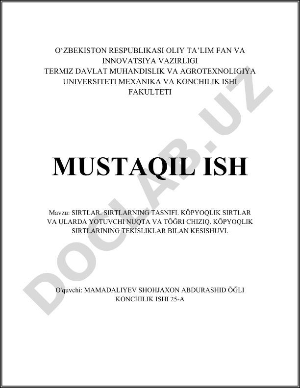 Sirtlar. Sirtlarning tasnifi. Ko'pyoqlik sirtlar va ularda yotuvchi nuqta va to'g'ri chiziq. Ko'pyoqlik sirtlarining tekisliklar bilan kesishuvi