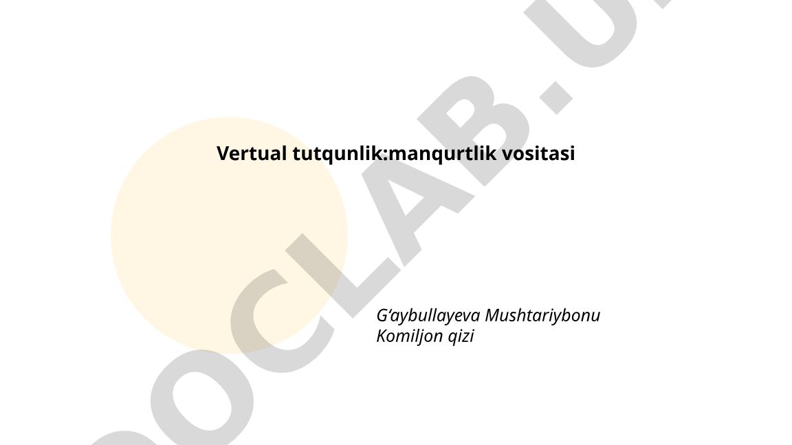 Vertual tutqunlik: manqurtlik vositasi tushunchasi va ta'rifi