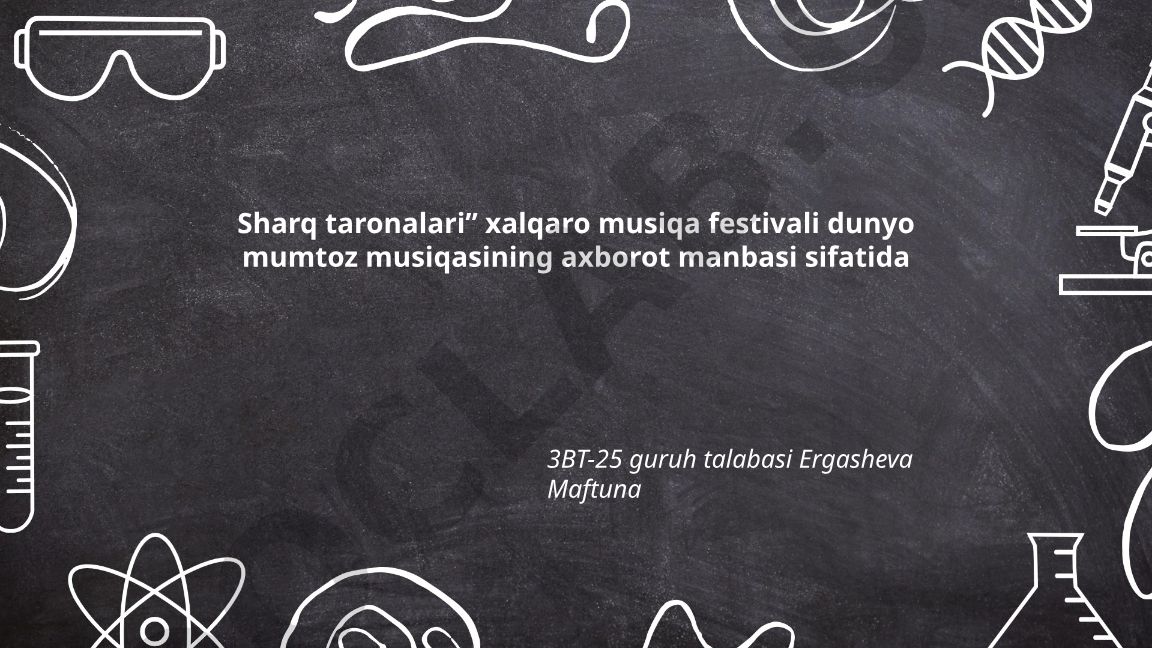 Sharq taronalari xalqaro musiqa festivali va dunyo mumtoz musiqasi