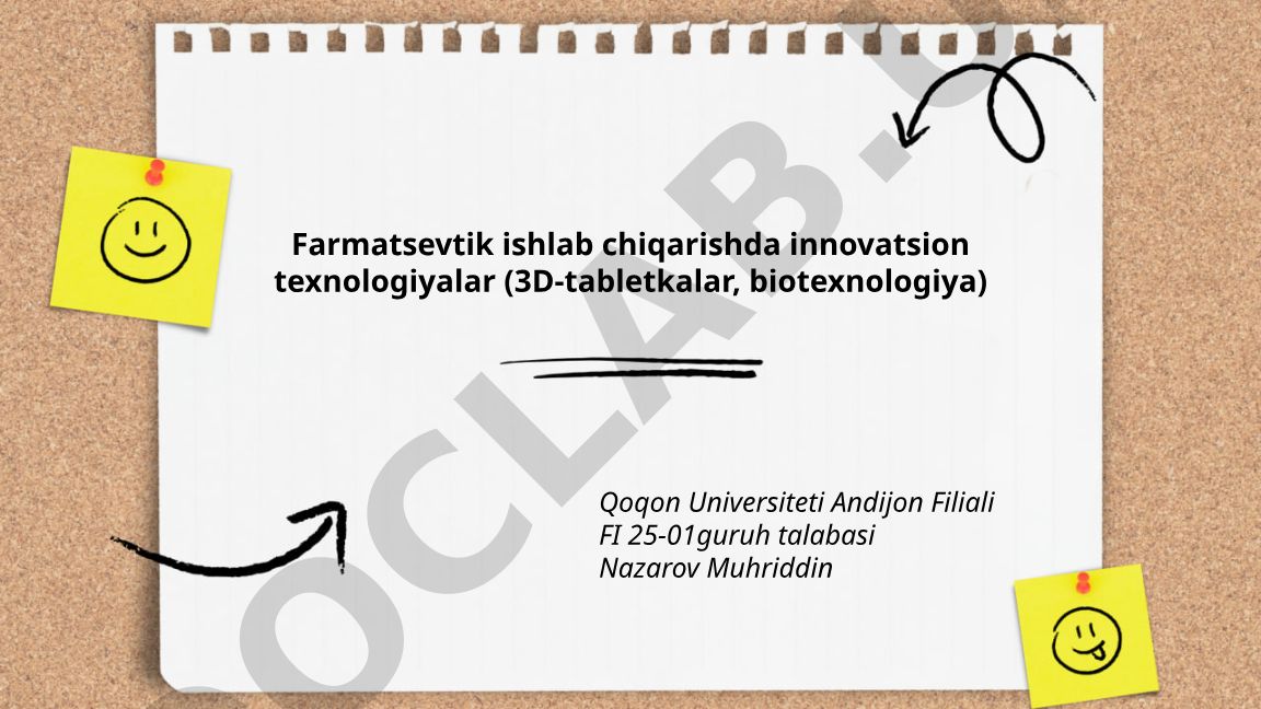 Farmatsevtik ishlab chiqarishda innovatsion texnologiyalar (3D-tabletkalar, biotexnologiya)