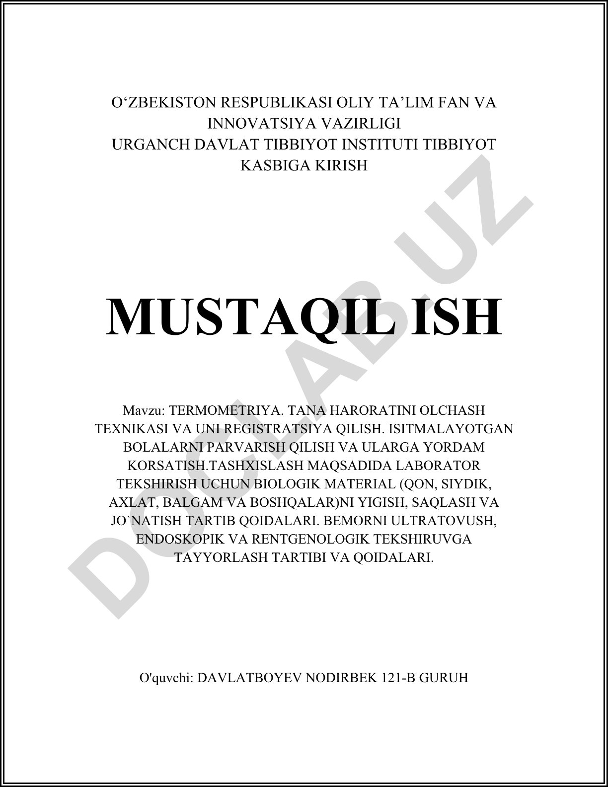 Termometriya. Tana haroratini o'lchash texnikasi va uni registratsiya qilish. Isitmalayotgan bolalarni parvarish qilish va ularga yordam ko'rsatish. Tashxis maqsadida laborator tekshirish uchun biologik materialni yig'ish, saqlash va jo'natish tartib qoidalari. Bemorni ultratovush, endoskopik va rentgenologik tekshiruvga tayyorlash tartibi va qoidalari