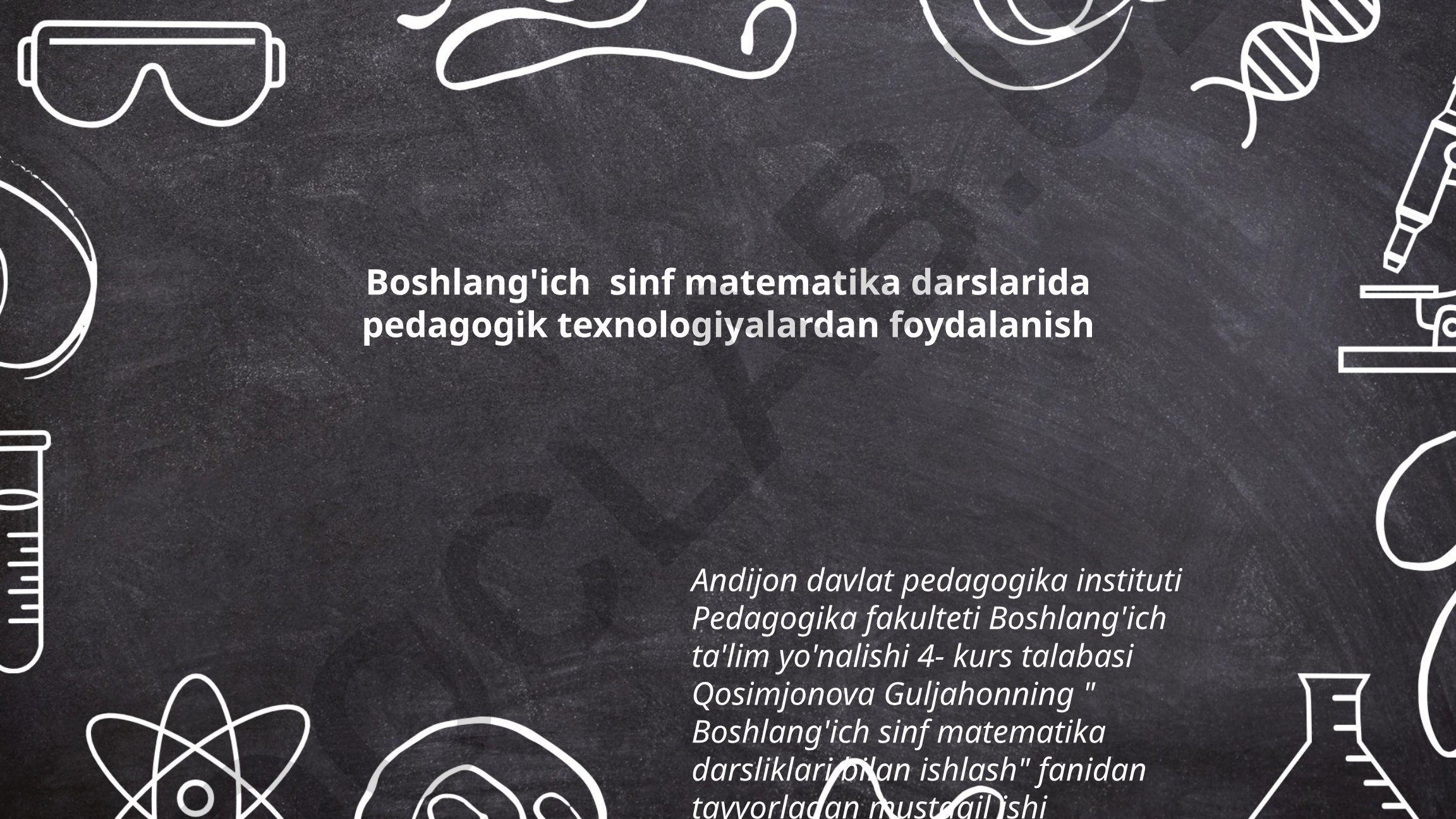 Boshlang'ich sinf matematika darslarida pedagogik texnologiyalardan foydalanish