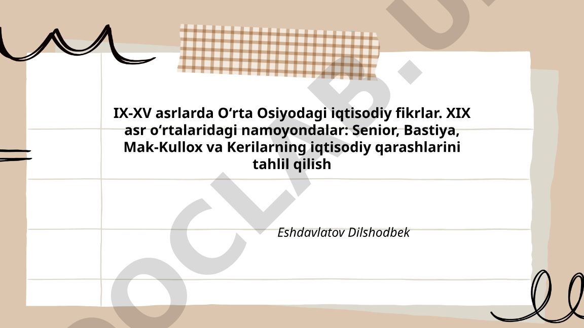 IX-XV asrlarda Oʻrta Osiyodagi iqtisodiy fikrlar va XIX asr iqtisodchilari