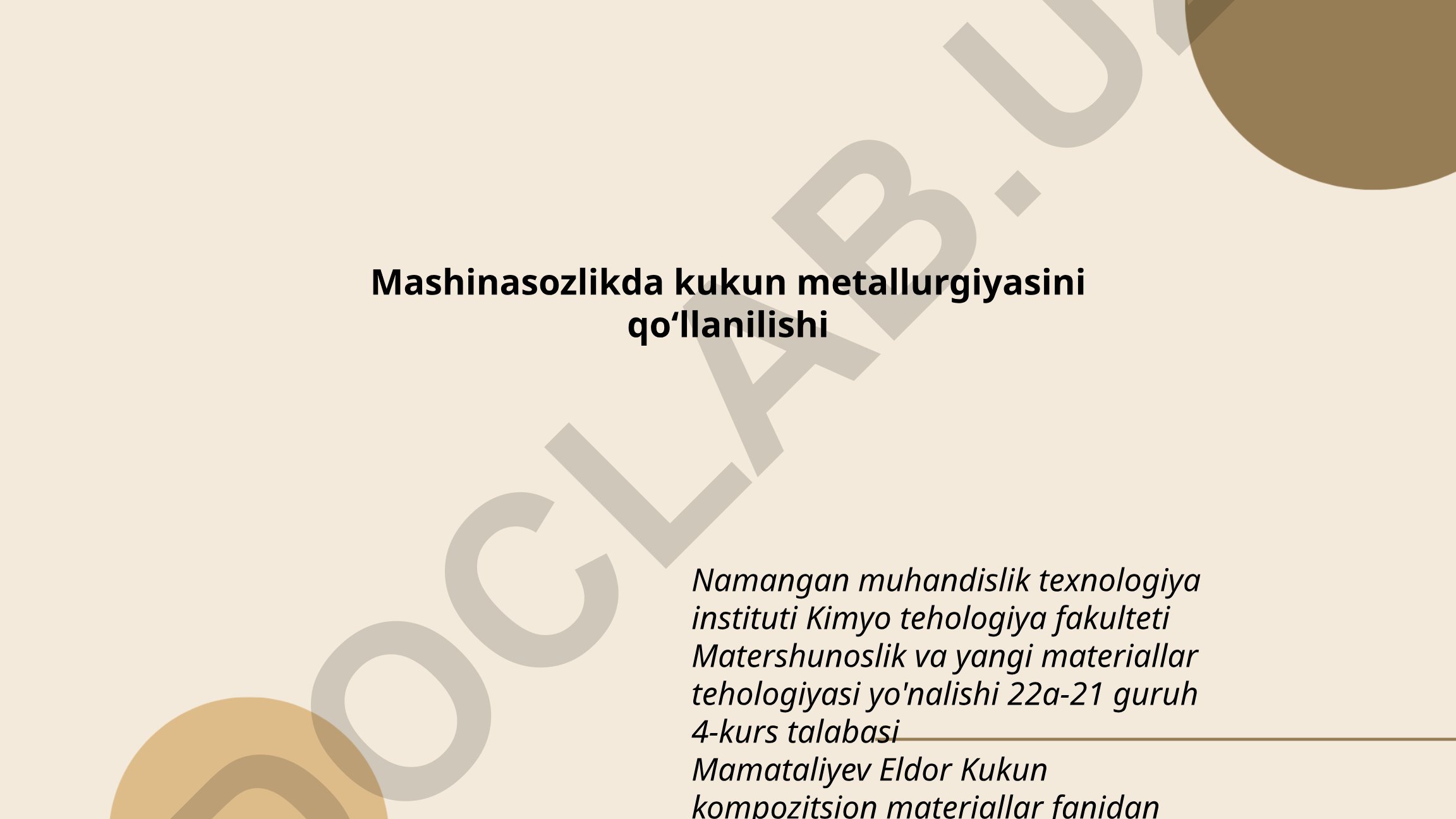 Mashinasozlikda kukun metallurgiyasini qo‘llanilishi