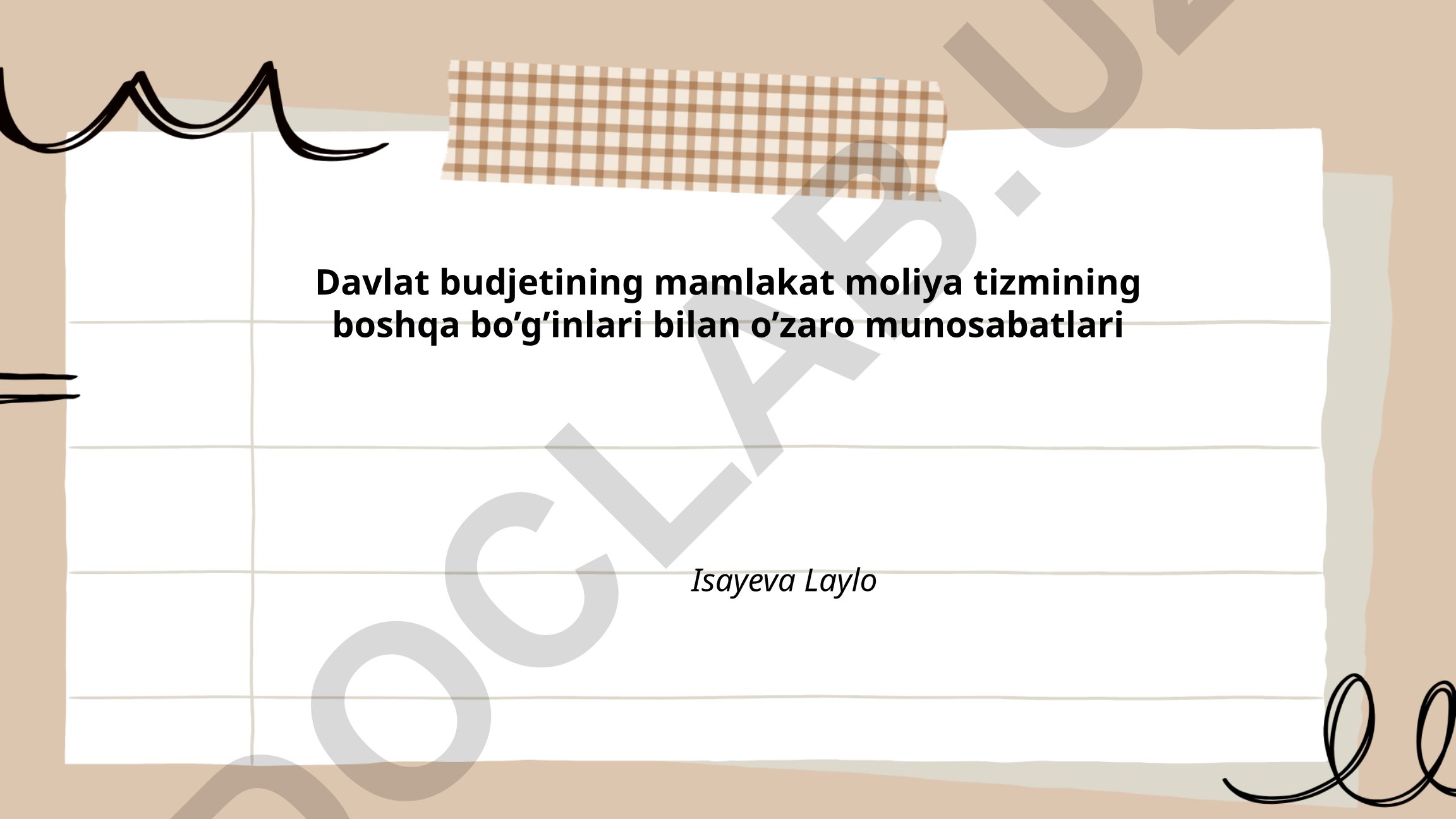 Davlat budjetining mamlakat moliya tizmining boshqa bo'g'inlari bilan o'zaro munosabatlari