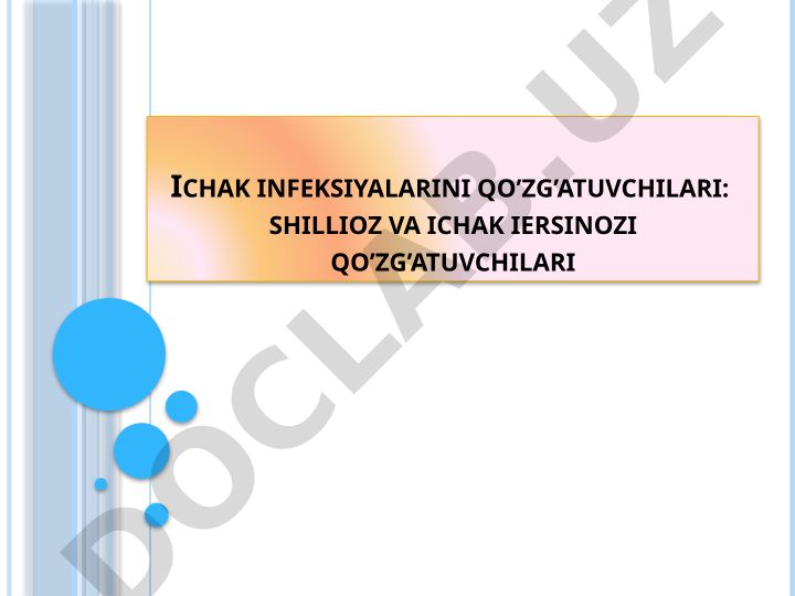 Ichak infeksiyalarini qo'zg'atuvchilari: Shigellalar va dizenteriya