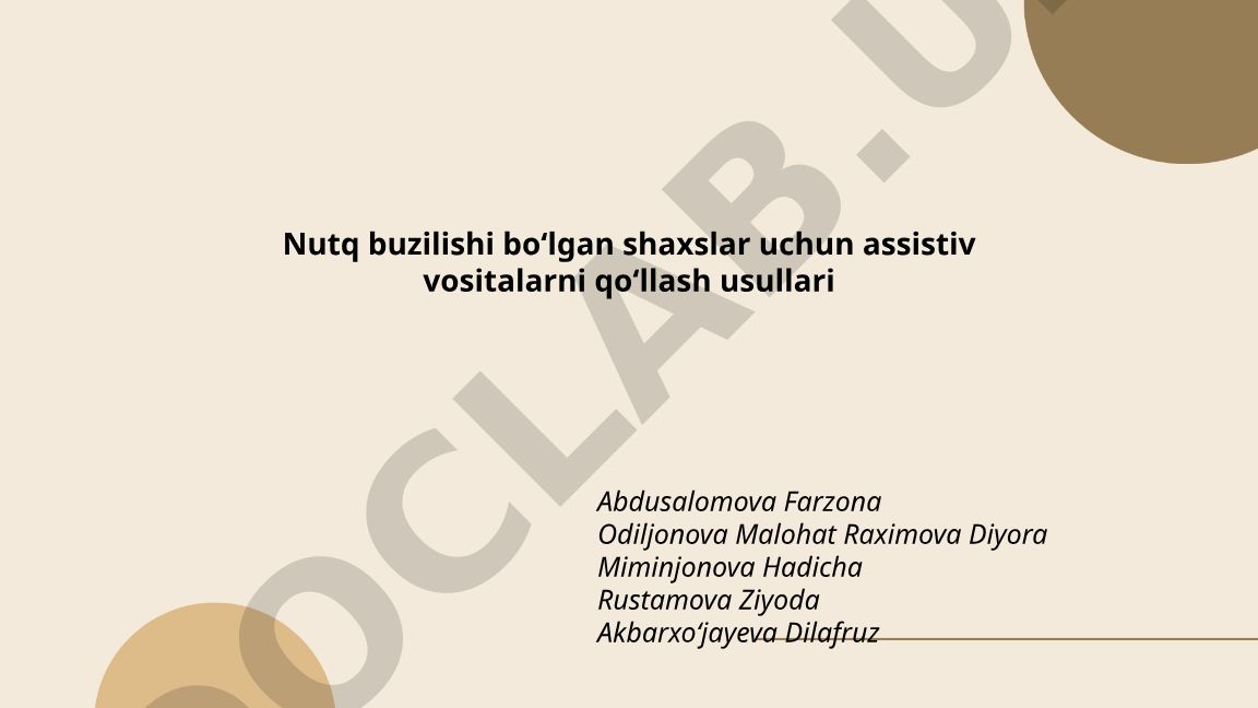 Nutq buzilishi boʻlgan shaxslar uchun assistiv vositalarni qoʻllash usullari