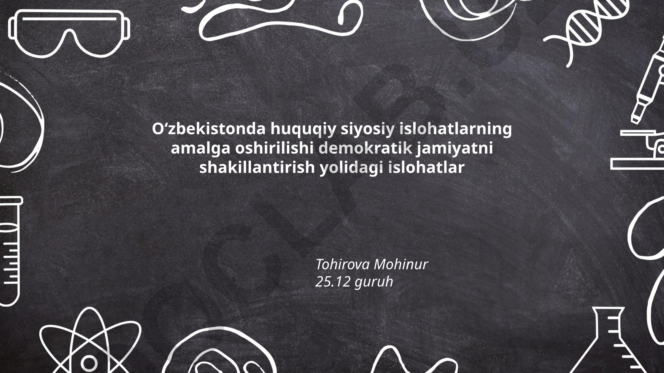 Oʻzbekistonda huquqiy siyosiy islohatlarning amalga oshirilishi