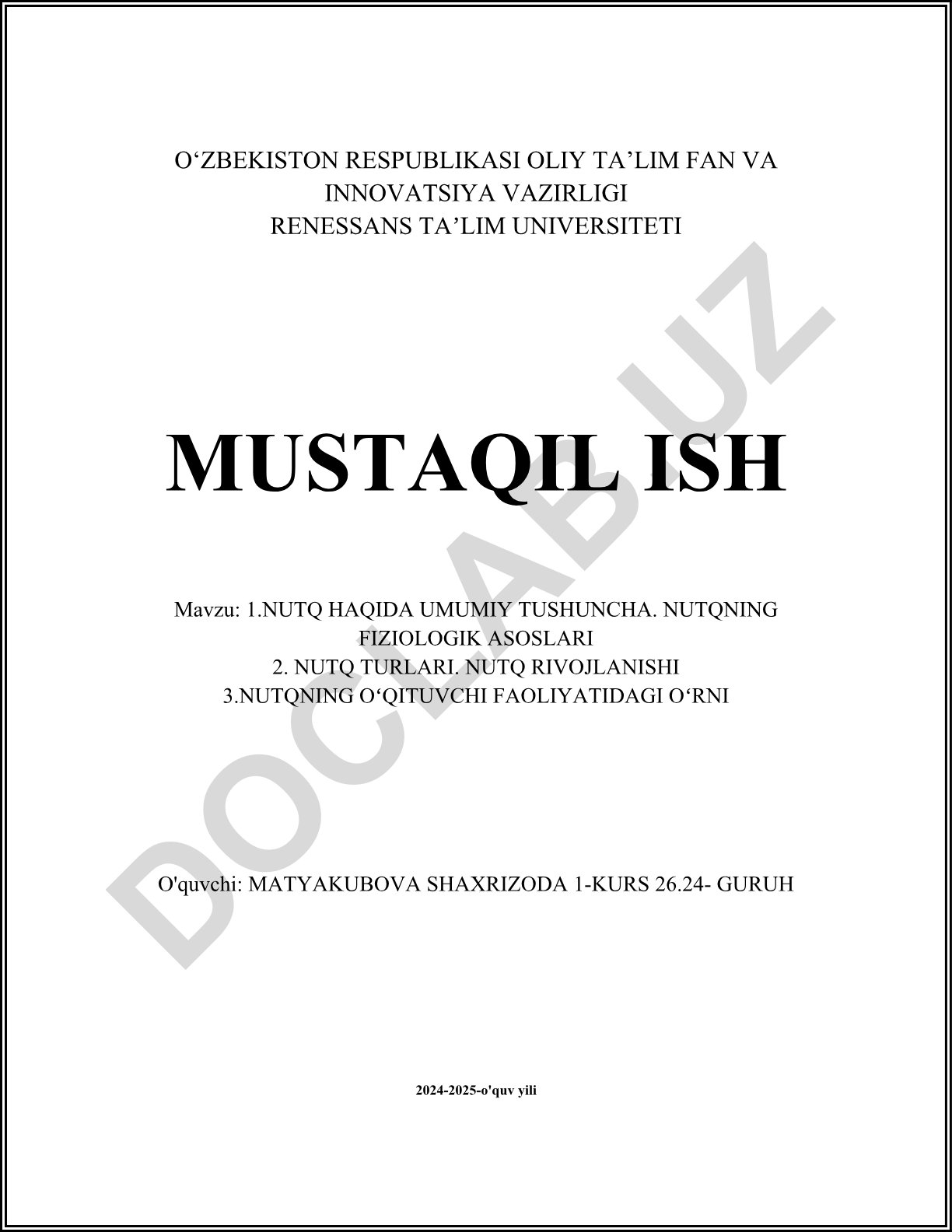 1.Nutq haqida umumiy tushuncha. Nutqning fiziologik asoslari 2. Nutq turlari. Nutq rivojlanishi 3.Nutqning oʻqituvchi faoliyatidagi oʻrni
