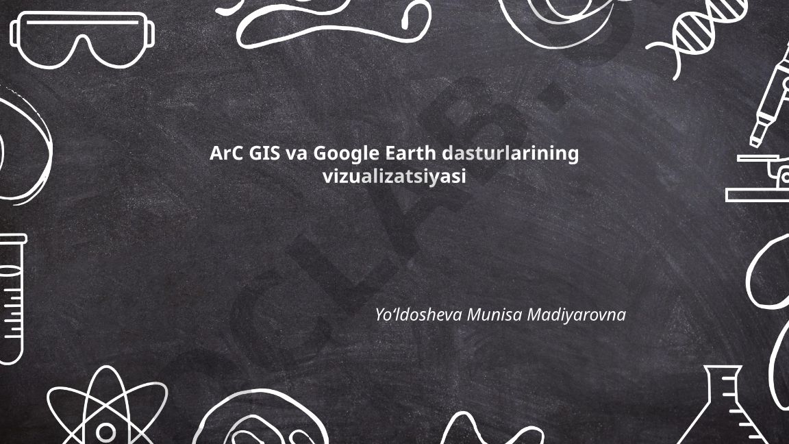 ArcGIS va Google Earth dasturlarida vizualizatsiya va qatlamlar boshqaruvi