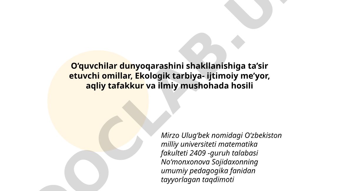 O‘quvchilar dunyoqarashini shakllanishiga ta’sir etuvchi omillar va ekologik tarbiya