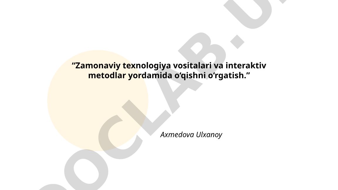 Zamonaviy texnologiya vositalari va interaktiv metodlar yordamida o‘qishni o‘rgatish