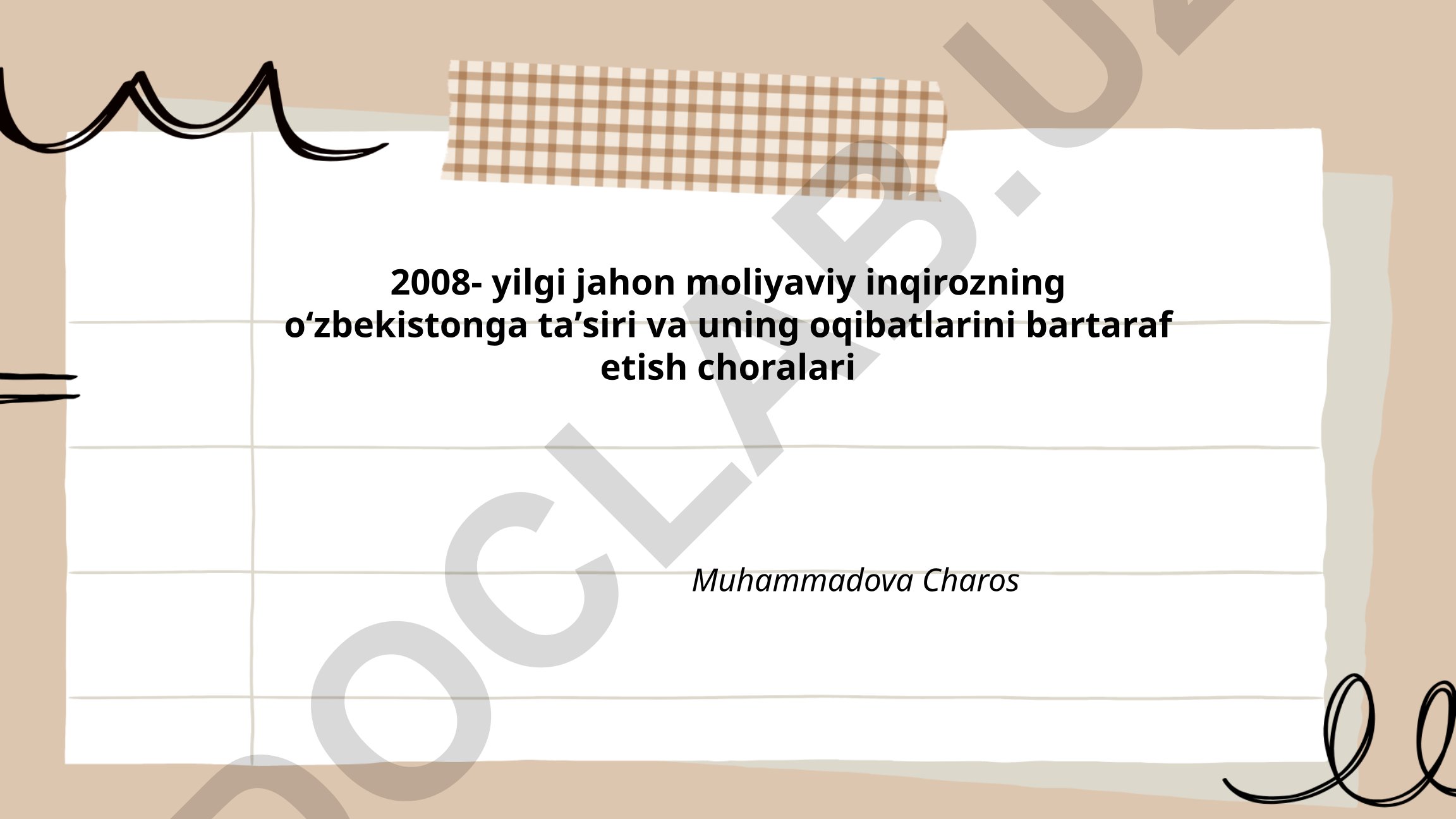 2008-yilgi jahon moliyaviy inqirozning O'zbekistonga ta'siri va bartaraf etish choralari