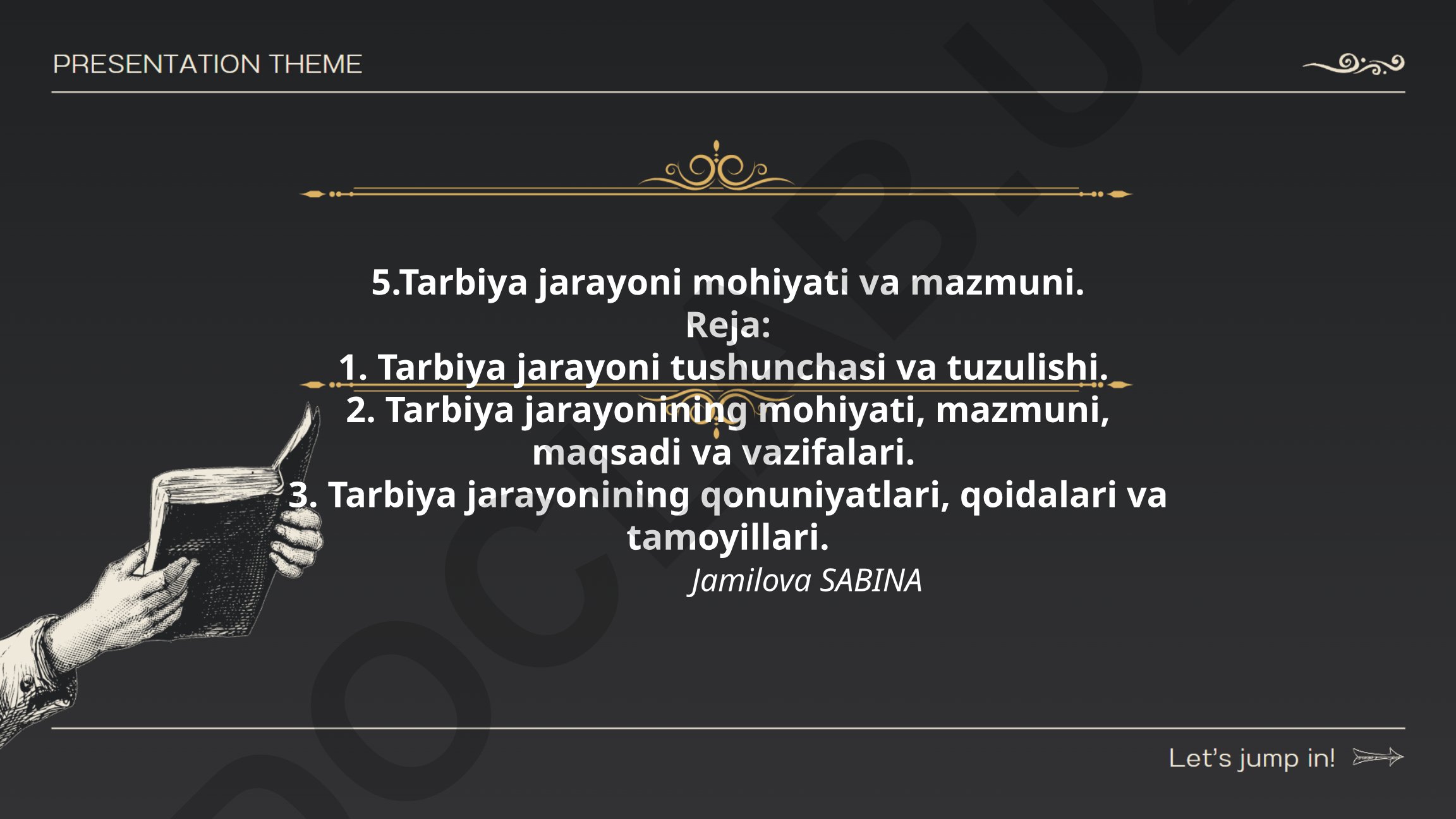 Tarbiya jarayoni mohiyati va mazmuni