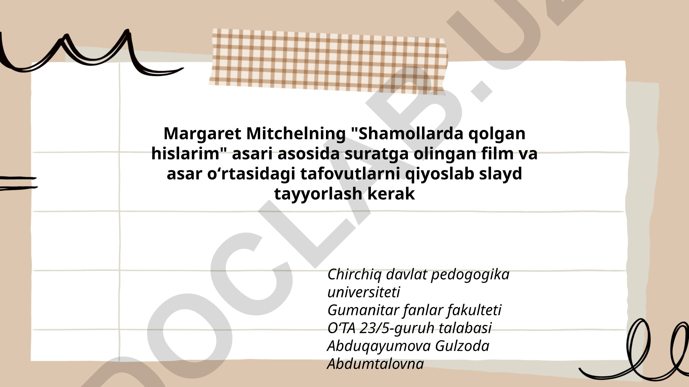 Margaret Mitchelning "Shamollarda qolgan hislarim" asari va filmi oʻrtasidagi tafovutlar