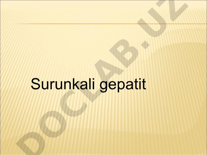 Surunkali gepatitning sabablari, patogenezi va klinik belgilari
