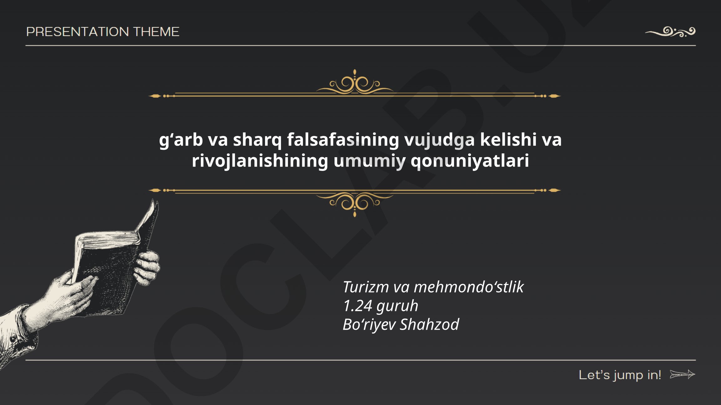 G'arb va sharq falsafasining vujudga kelishi va rivojlanishining umumiy qonuniyatlari