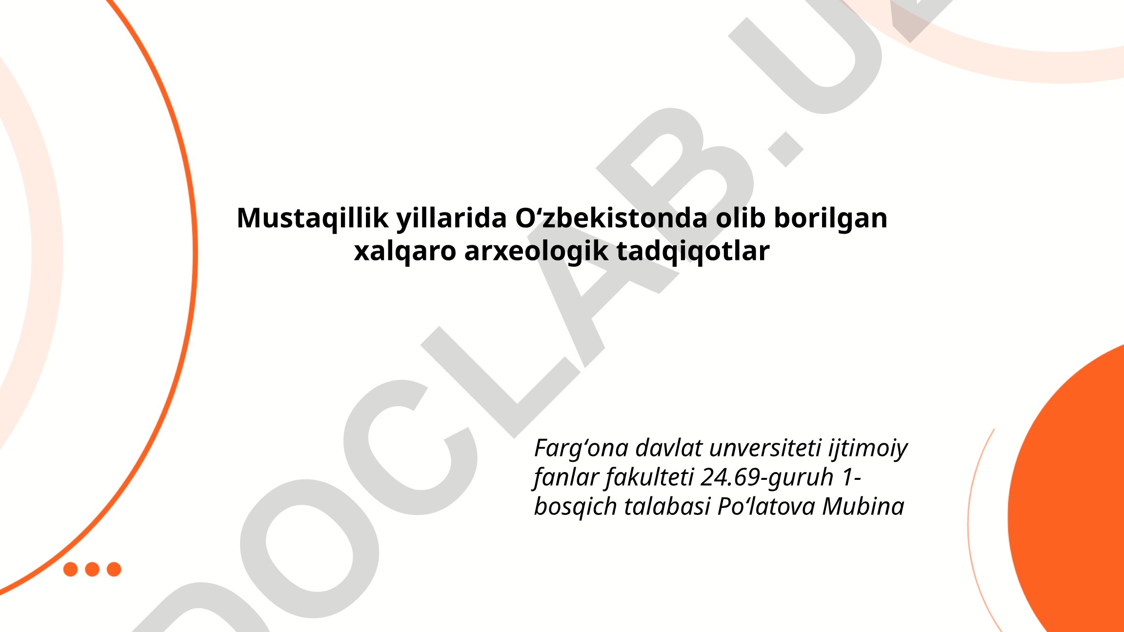 Mustaqillik yillarida Oʻzbekistonda olib borilgan xalqaro arxeologik tadqiqotlar