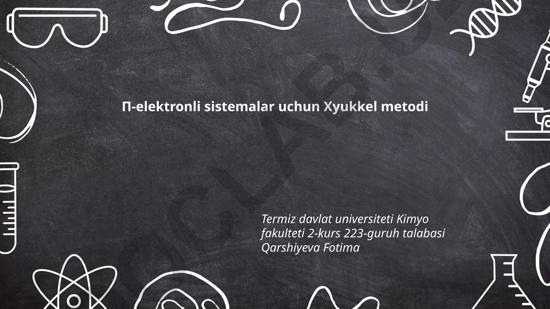 П-elektronli sistemalar uchun Xyukkel metodi